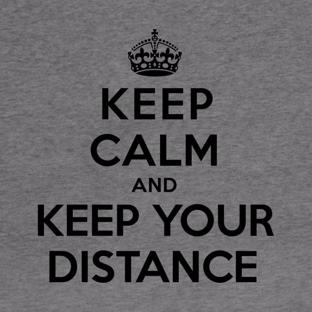 Keep Calm and Keep Your Distance by Splatty